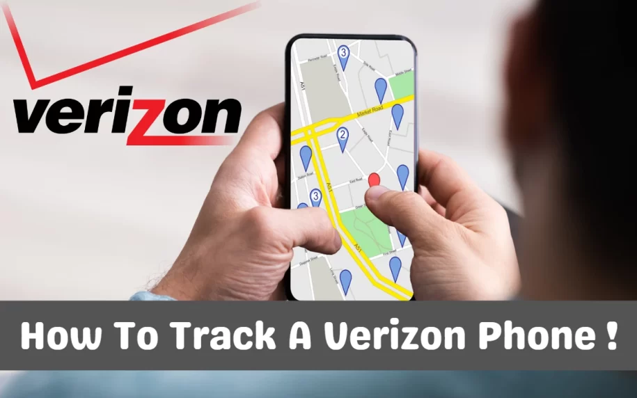 How to Track a Verizon Phone: A Comprehensive Guide